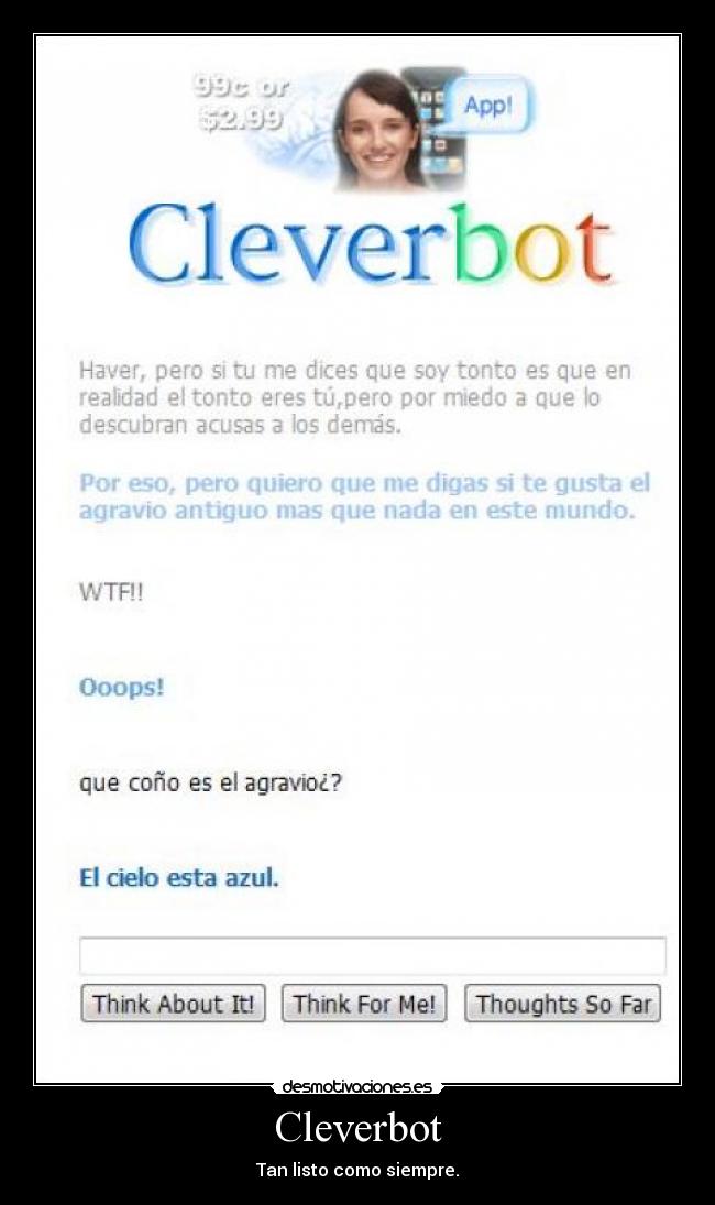 Cleverbot - Tan listo como siempre.
