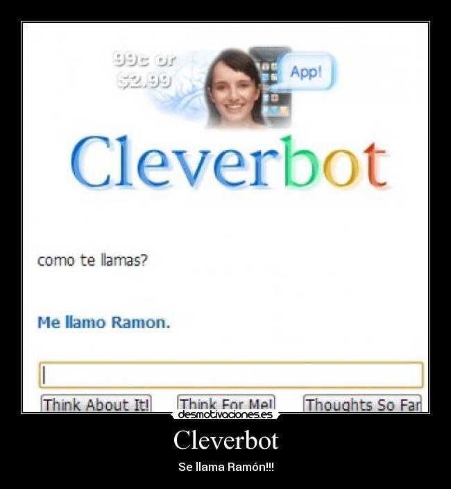 Cleverbot - Se llama Ramón!!!