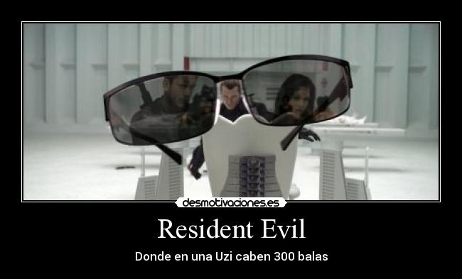 carteles resident evil uzi balas miedo malo bueno caben caber desmotivaciones