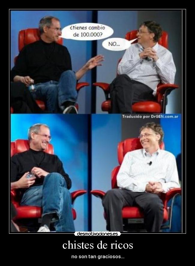 chistes de ricos - no son tan graciosos...