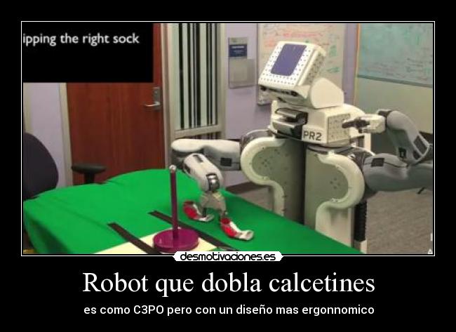 carteles robot calcetines dobla c3po diseno ergonomico desmotivaciones
