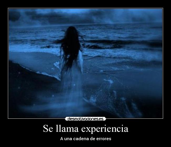 Se llama experiencia - A una cadena de errores