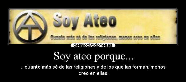 Soy ateo porque... - 