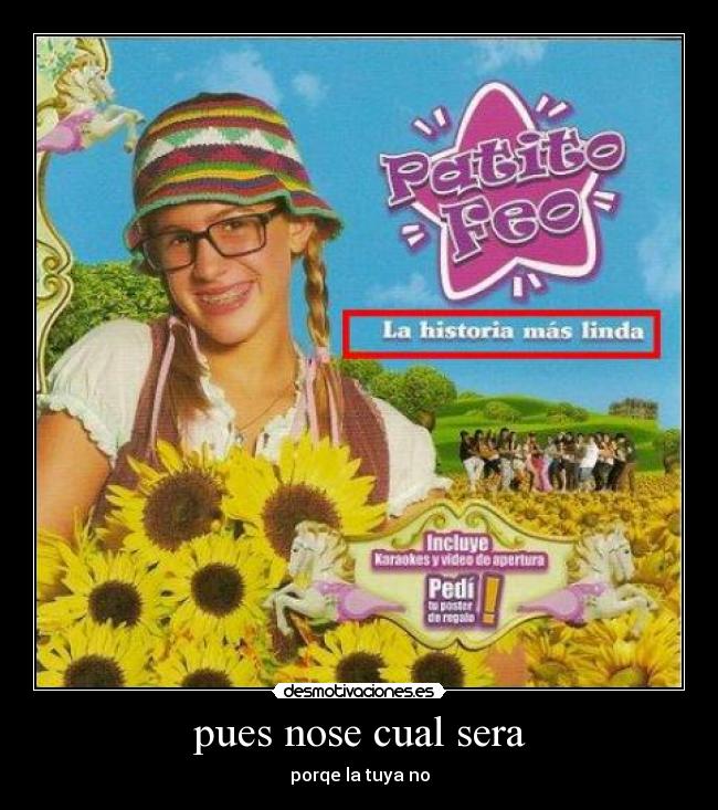 pues nose cual sera - porqe la tuya no