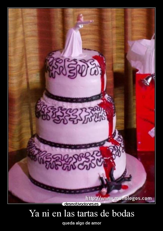 Ya ni en las tartas de bodas - queda algo de amor