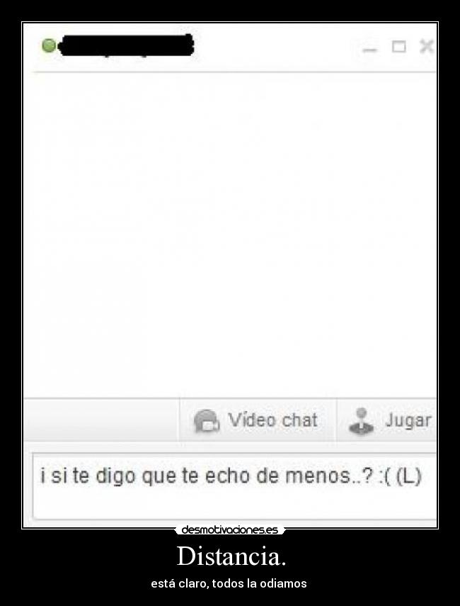 Distancia. - está claro, todos la odiamos