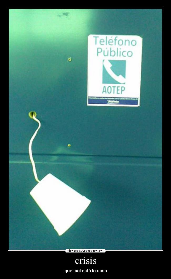 carteles telefonocrisis desmotivaciones