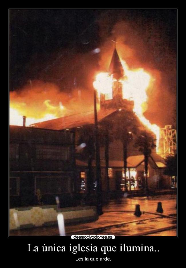 La única iglesia que ilumina.. -