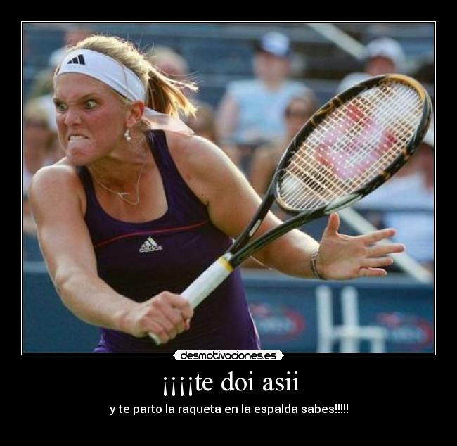 ¡¡¡¡te doi asii - 