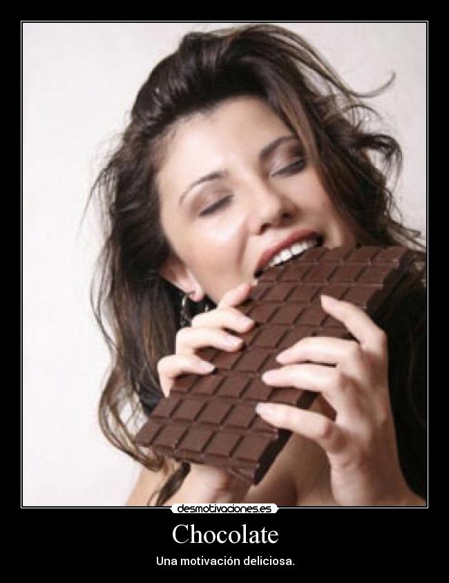 Chocolate - Una motivación deliciosa.