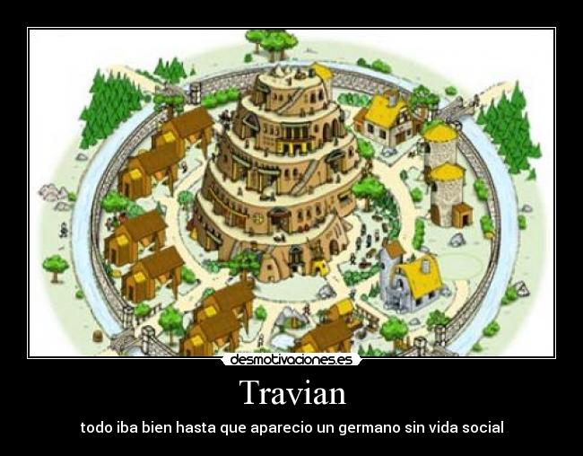 Travian - todo iba bien hasta que aparecio un germano sin vida social