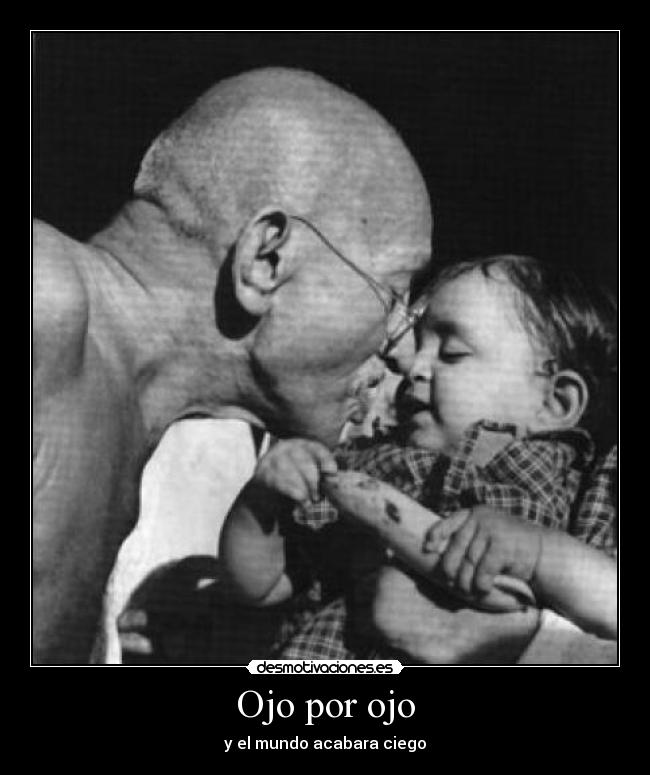 carteles ojo por ojo mundo acabara ciego desmotivaciones