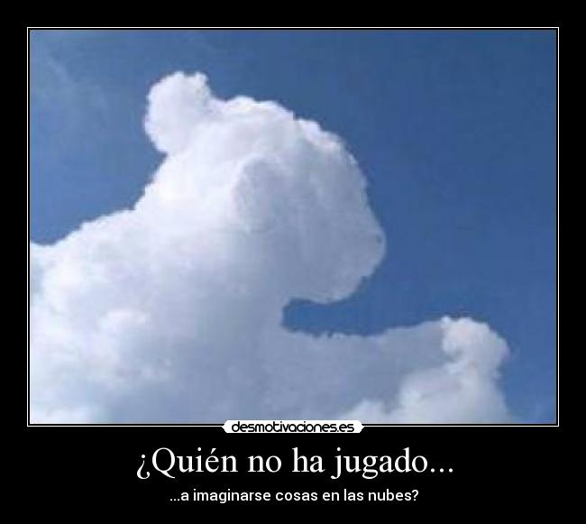 ¿Quién no ha jugado... - 