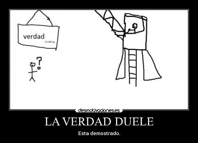 carteles una gran verdad desmotivaciones