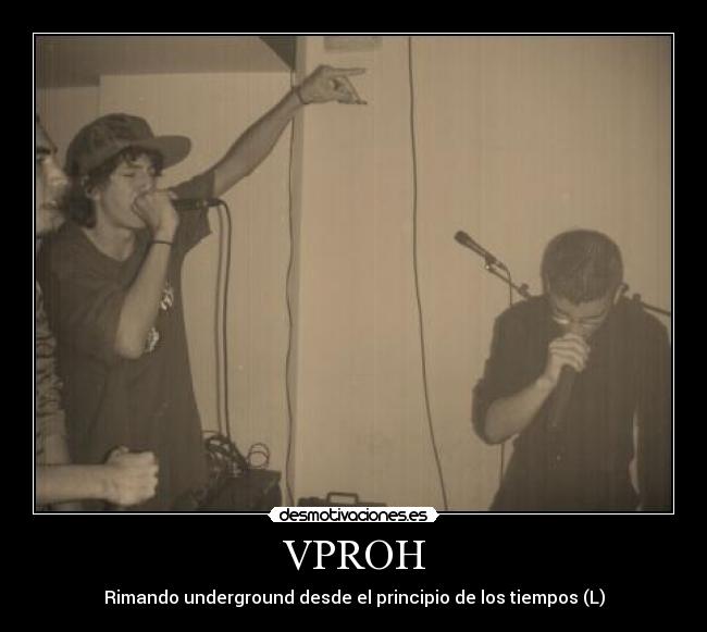 VPROH - Rimando underground desde el principio de los tiempos (L)