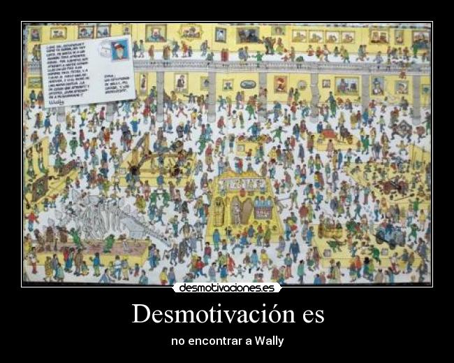 Desmotivación es - no encontrar a Wally