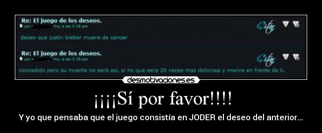 ¡¡¡¡Sí por favor!!!! - Y yo que pensaba que el juego consistía en JODER el deseo del anterior...