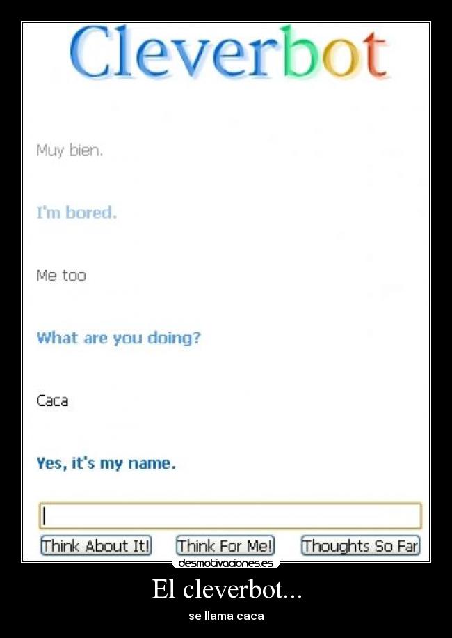 El cleverbot... -
