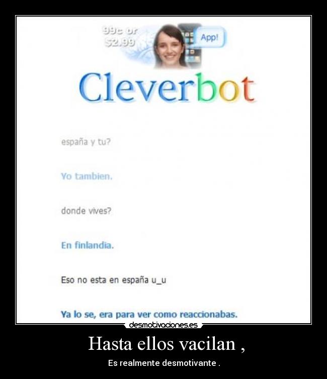 Hasta ellos vacilan , -