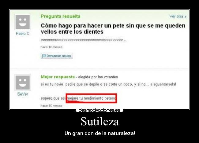 Sutileza - Un gran don de la naturaleza!