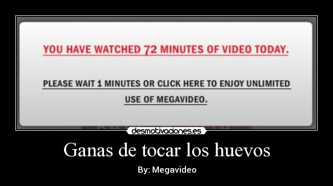 Ganas de tocar los huevos - By: Megavideo