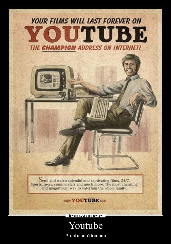 Youtube - Pronto será famoso