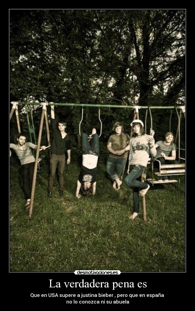 La verdadera pena es - Que en USA supere a justina bieber , pero que en españa
no lo conozca ni su abuela