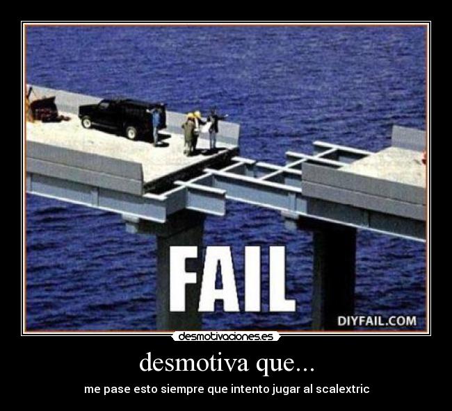 desmotiva que... -