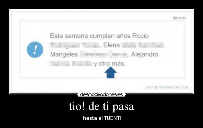 tio! de ti pasa -