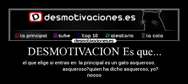 DESMOTIVACION Es que... - 