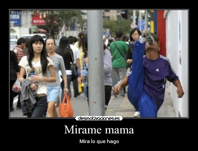 Mirame mama -