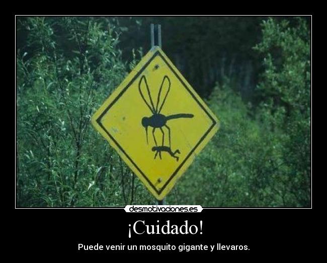 ¡Cuidado! -