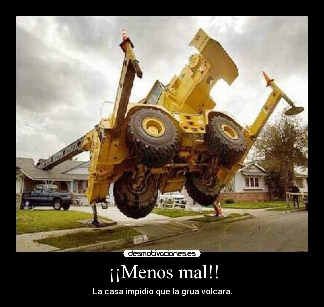 carteles casa volcar grua ventana roto desmotivaciones