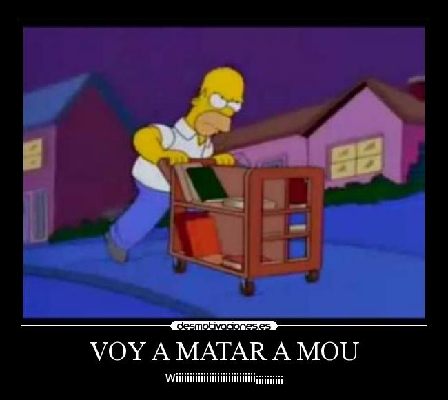 VOY A MATAR A MOU - 