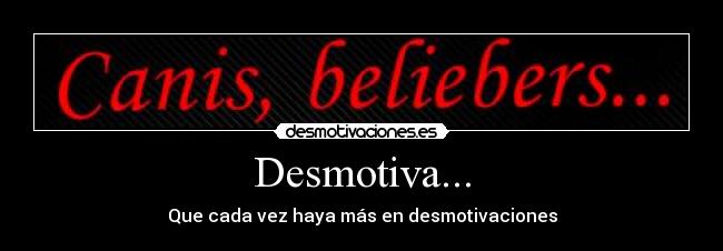 Desmotiva... - Que cada vez haya más en desmotivaciones