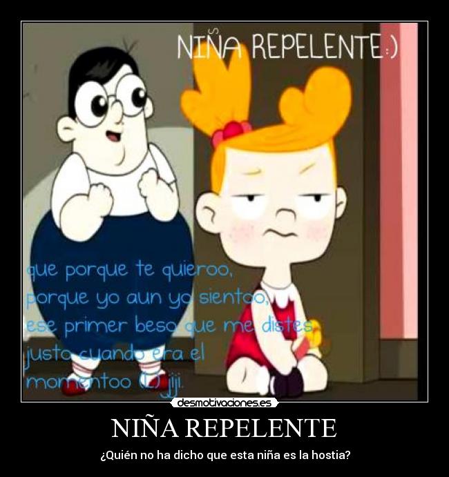 NIÑA REPELENTE -