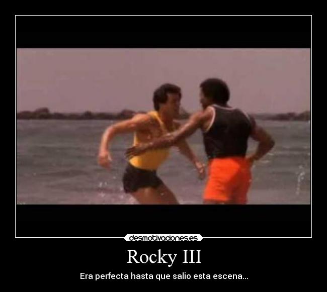 Rocky III - Era perfecta hasta que salio esta escena...