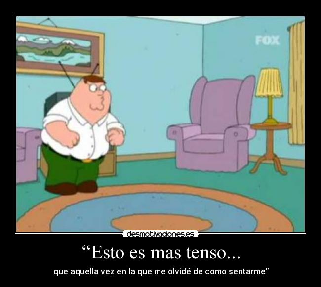 “Esto es mas tenso... - 