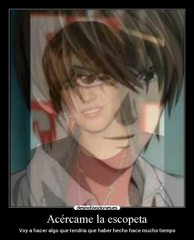 Acércame la escopeta -