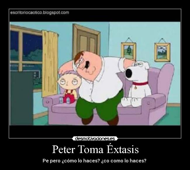 Peter Toma Éxtasis - Pe pero ¿cómo lo haces? ¿co como lo haces? 