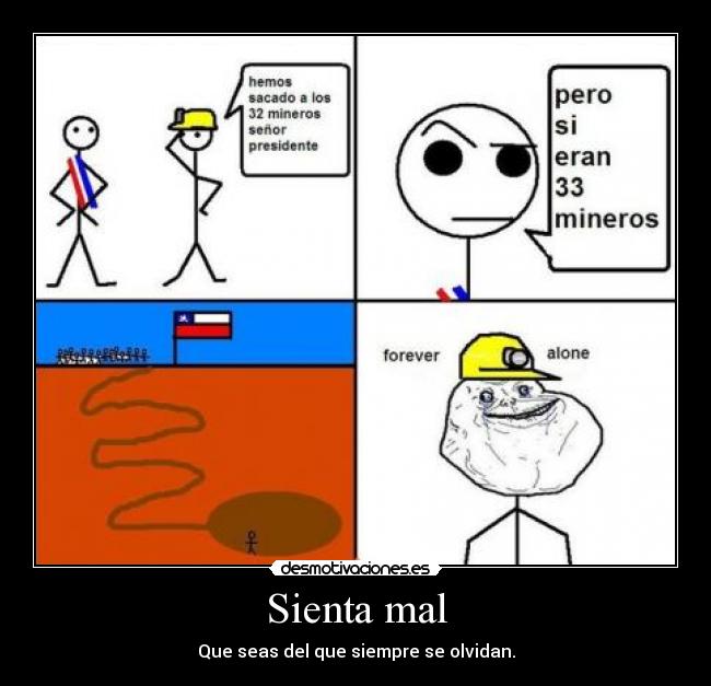 Sienta mal - Que seas del que siempre se olvidan.