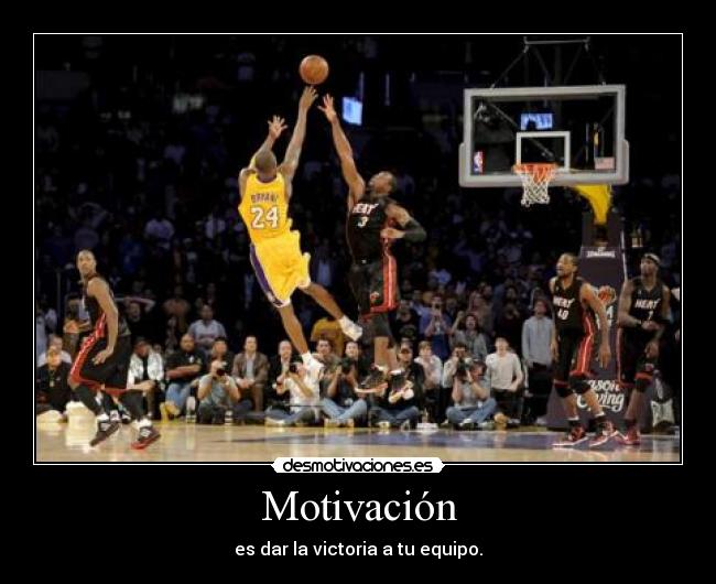 Motivación - es dar la victoria a tu equipo.