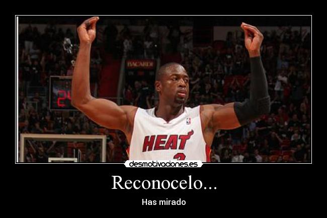 Reconocelo... - Has mirado