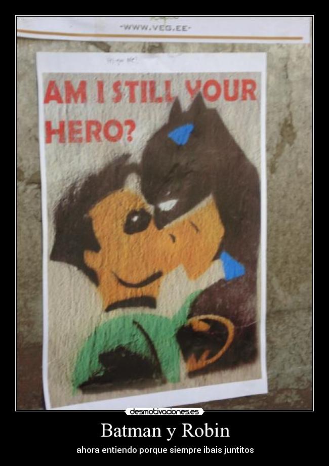 Batman y Robin - ahora entiendo porque siempre ibais juntitos