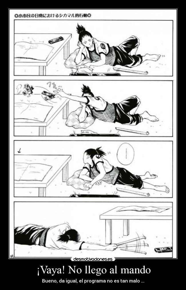 ¡Vaya! No llego al mando -