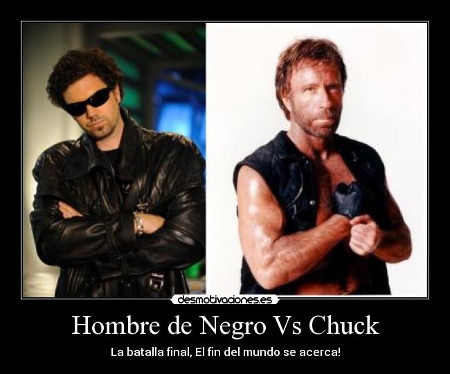 Hombre de Negro Vs Chuck - 