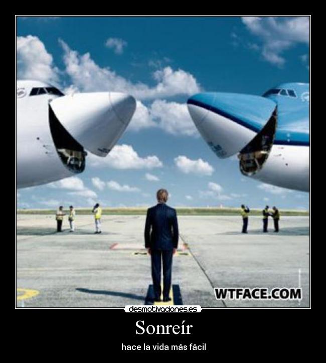 Sonreír - hace la vida más fácil