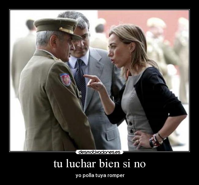 tu luchar bien si no -
