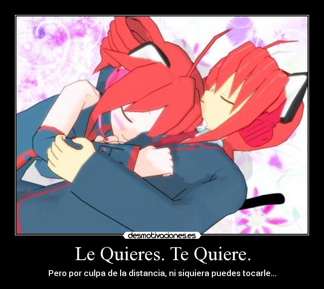 carteles querer amor anime kasane teto kasane ted desmotivaciones