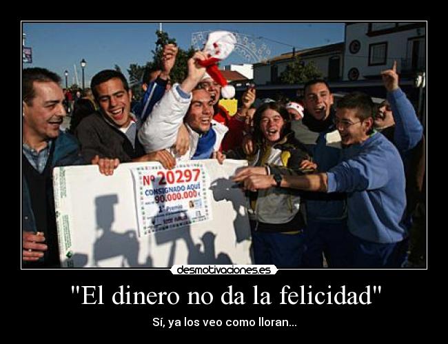 carteles dinero felicidad loteria desmotivaciones